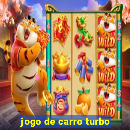 jogo de carro turbo